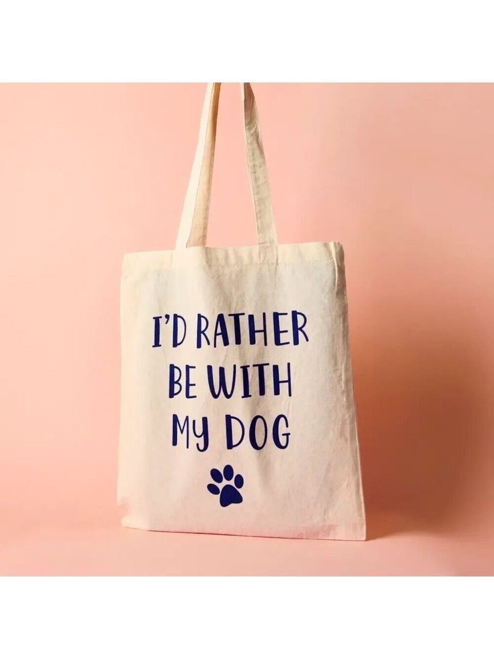 ($7) I'd Rather be With My Dog Tote
